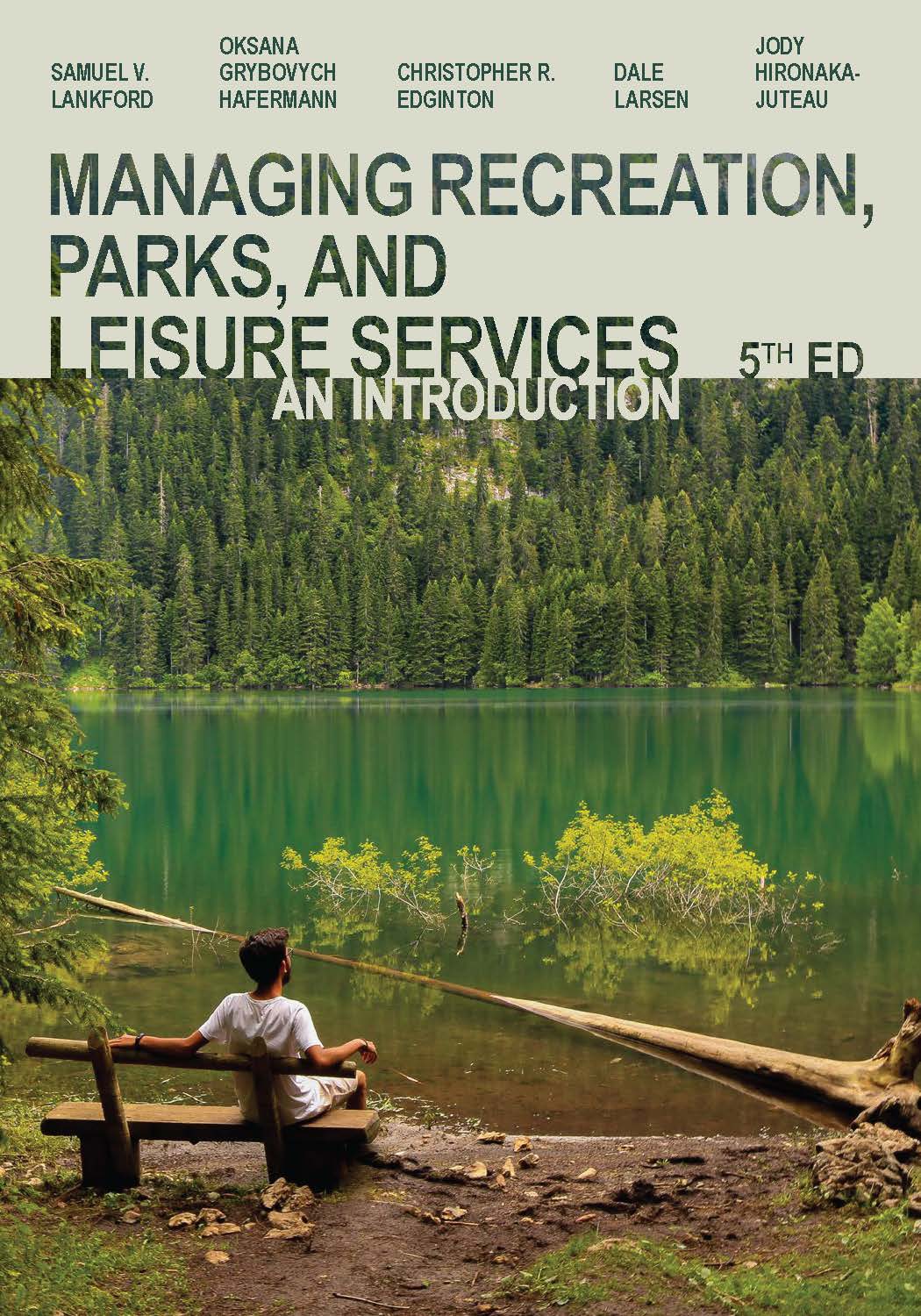 Managing Recreation, Parks and Leisure Services An Introduction 5th edition