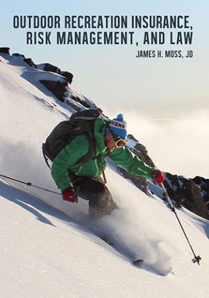 Outdoor Recreation Insurance, Risk Management, and Law - eBook