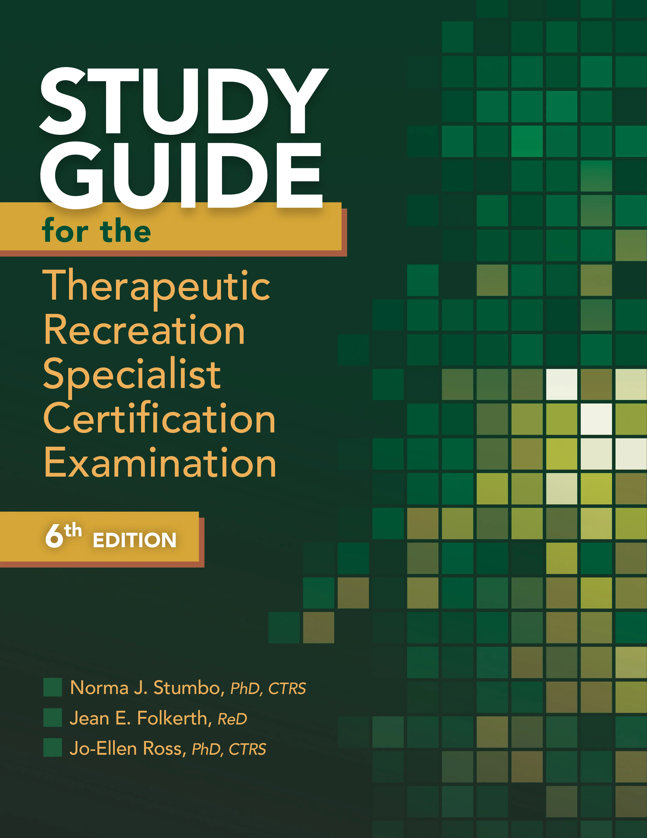 Study Guide for the Therapeutic Recreation Specialist Certification Examination 6th Edition